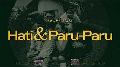Lomba Sihir - Hati & Paru-Paru (Video Lirik)