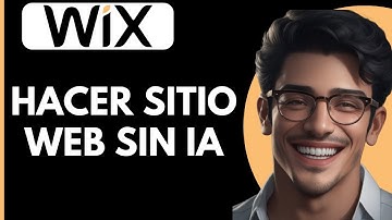 Como Hacer Un Sitio Web en Wix Sin IA