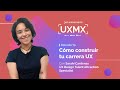 ¿Cómo construir tu carrera en UX? | Sarahí Cárdenas, Talent Acquisition Specialist en Crehana