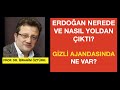 ERDOĞAN'IN YOLDAN ÇIKIŞININ SEBEP VE SONUÇLARI... PROF. DR. İBRAHİM ÖZTÜRK