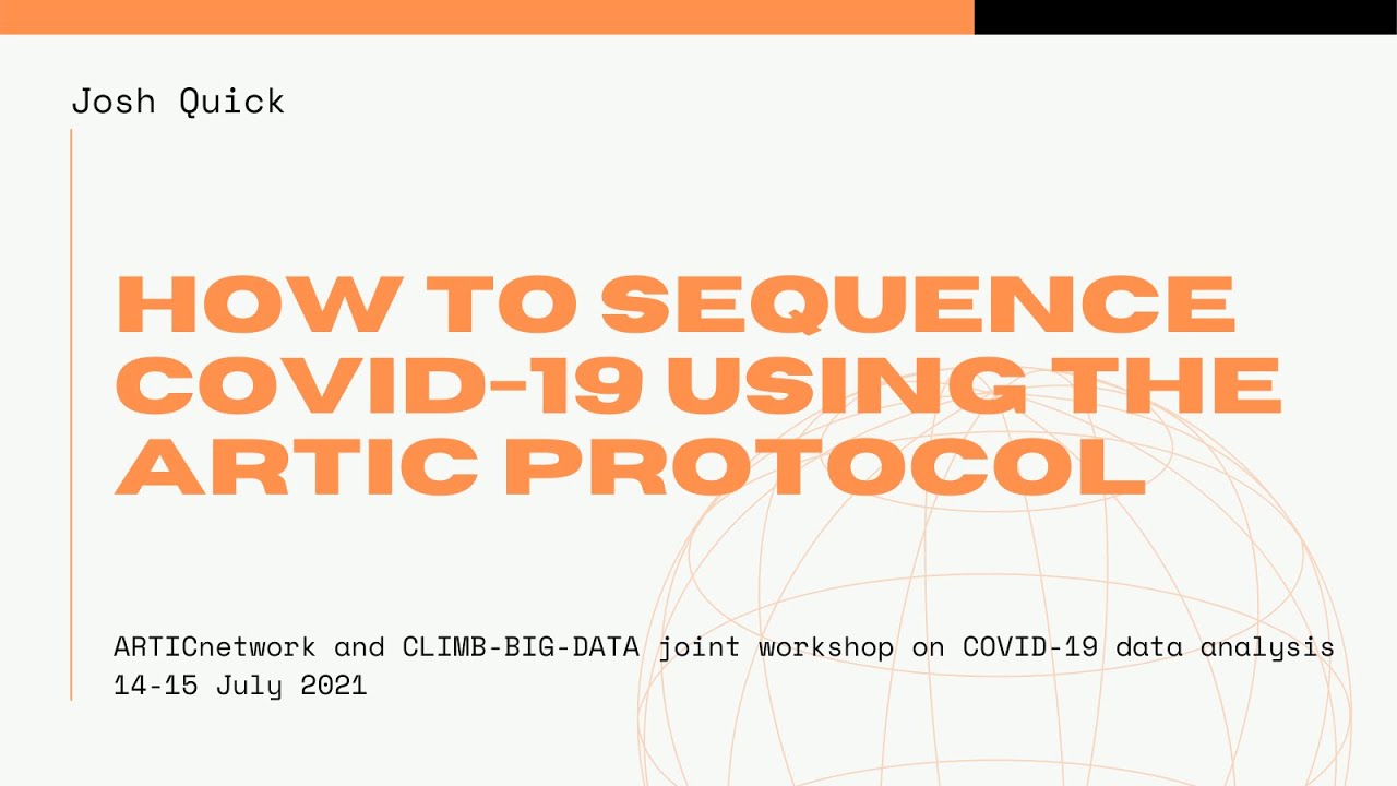 03 Josh Quick - How to sequence COVID-19 using the ARTIC protocol - YouTube