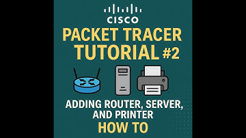 Cisco Packet Tracer Tutorial # 2 for Newbies | Adding Router, Server, and Printer