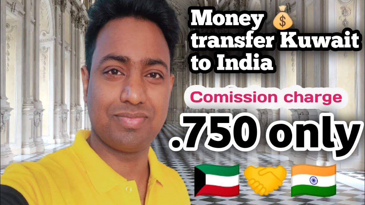 How To Send Money India From Kuwait YouTube How To Send Money India From Kuwait YouTube