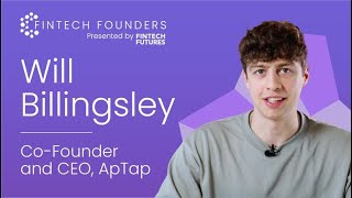 Famous FinTech Founders: Will Billingsley, co-founder and CEO of ApTap Profile