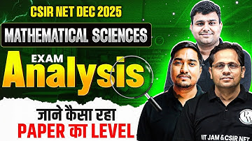 CSIR NET 2025 Mathematical Science Exam Review | CSIR NET 2025 Exam Analysis | CSIR NET 2025