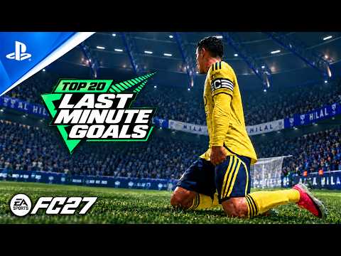 EA SPORTS FC 27 | TOP 20 Last-Minute Goals & Celebrations