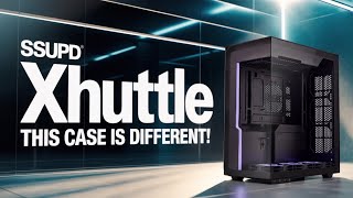 SSUPD: Xhuttle - You have to see this LEFT facing gaming PC case!