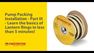 Pump Packing Installation  -  Part III - Learn the basics of Lantern Rings in less than 5 minutes!