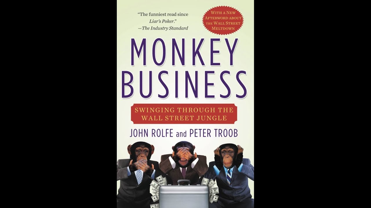 Summary of “Monkey Business”   By John Rolfe and Peter Troob