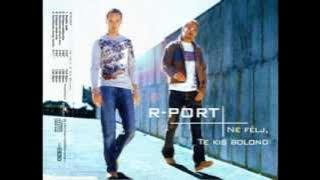 R-Port - Ne Félj, Te Kis Bolond (techtonic long remix)