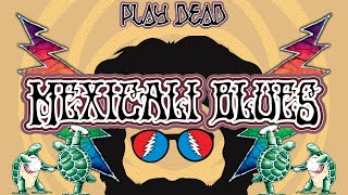 How To Play Mexicali Blues  Grateful Dead Lesson  Play Dead
