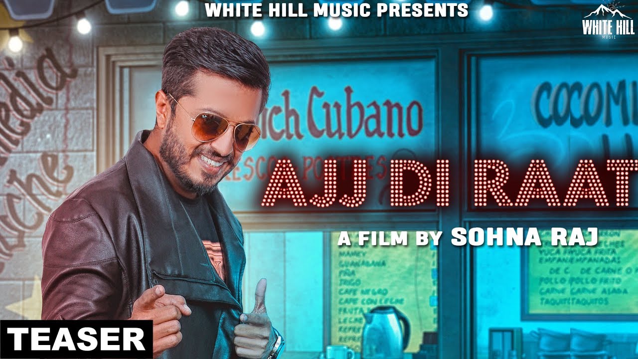 punjabi songs mp3 Ajj Di Raat (Teaser) Sohna Raj | White Hill Music | Releasing on 3rd April