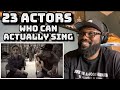 23 Actors Who Can Actually Sing | REACTION