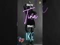 How Tina Met Ike
