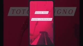 Solo Noi - Toto Cutugno