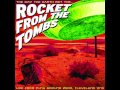Rocket From The Tombs - Sonic Reducer