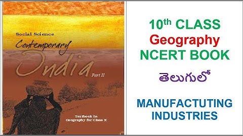 10th Class Geography Chapter-6 In Telugu || For all UPSC, State Govt., SSC, Railways, NDA Exams etc.