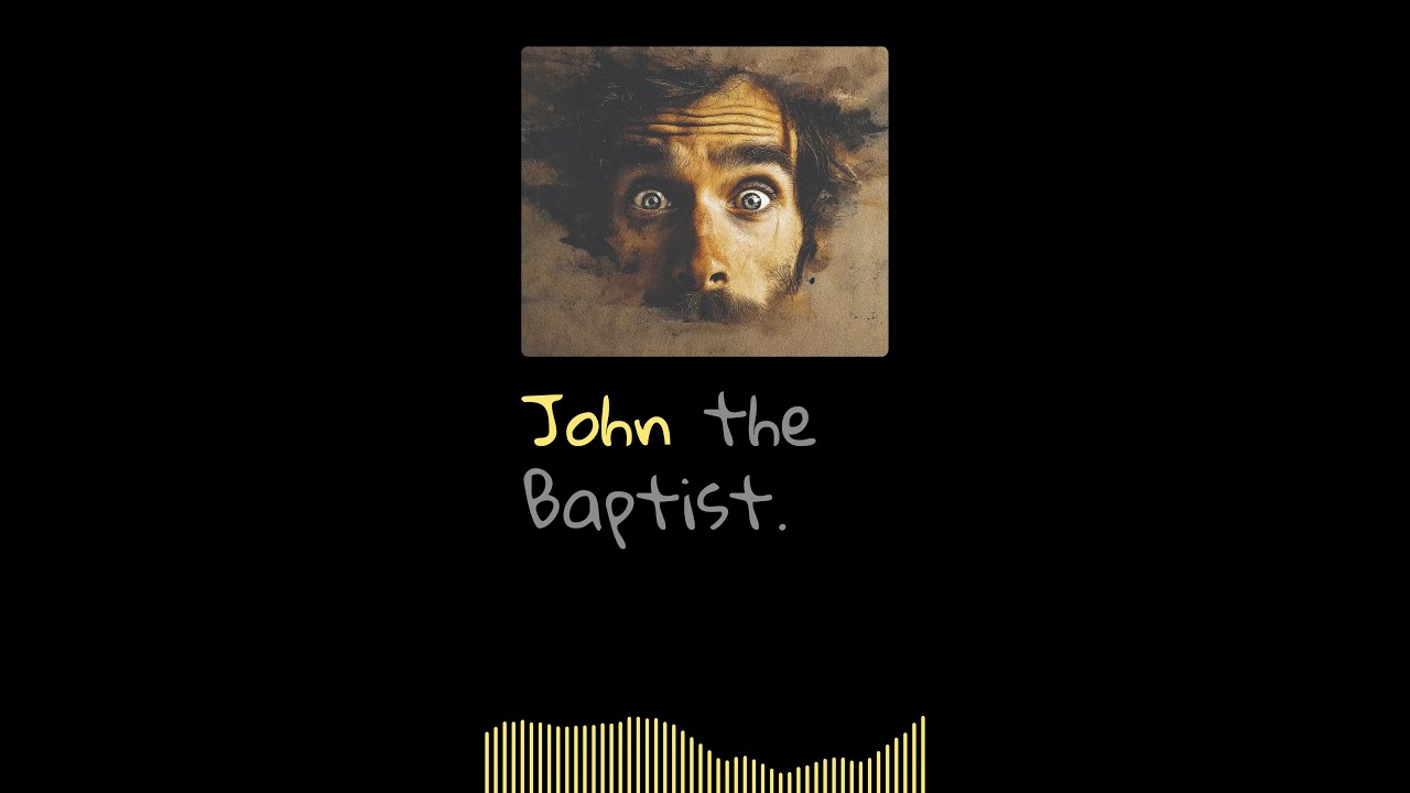 In the Mind of John the Baptist