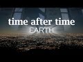 EARTH「time after time」