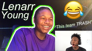 Lenarr Young | Playing online with your friend thats always carrying the team | REACTION