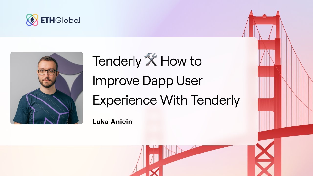 Tenderly 🛠 How to Improve Dapp User Experience With Tenderly - Luka Anicin