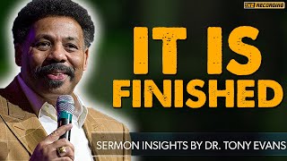Tony Evans Sermon 2020  It Is Finished