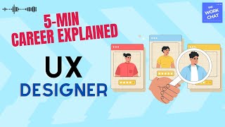 Careers Explained Series - UX Designer Explained in 5 Minutes