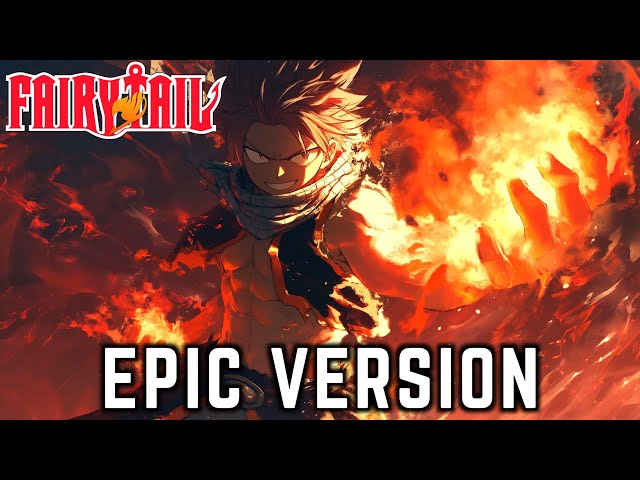 Fairy Tail OST - Dragon Force (EPIC VERSION)