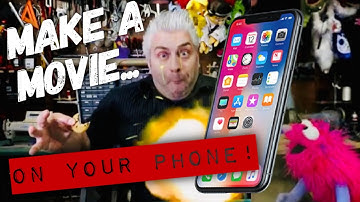 Make a Movie on your Phone!!!