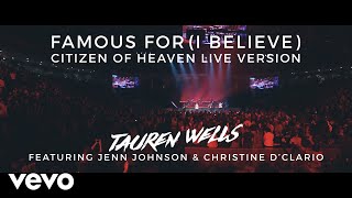 Famous For (I Believe) [Citizen of Heaven LIVE Version]