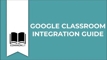 CommonLit + Google Classroom Integration Guide