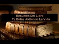 Resumen Del Libro: Te Estás Jodiendo La Vida