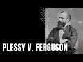 Plessy v. Ferguson and Segregation