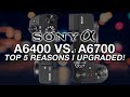 New Sony A6700 vs. Sony A6400 - The Top 5 Reasons I Upgraded!