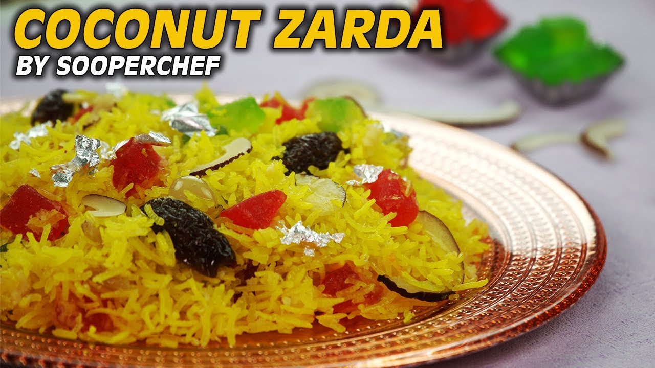 Zarda | Coconut Zarda Recipe by  SooperChef