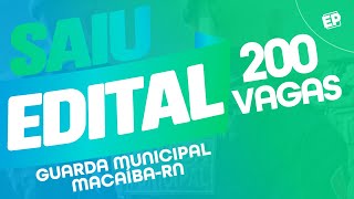 SAIU EDITAL CONCURSO GUARDA MACAÍBA-RN: 200 VAGAS (IMEDIATAS CR) SAIU EDITAL CONCURSO GUARDA MACAÍBA-RN: 200 VAGAS (IMEDIATAS CR)