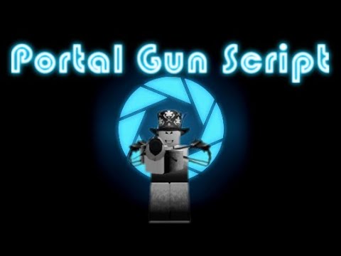 Roblox Portal Gun Script Fe Youtube - portal gun roblox id