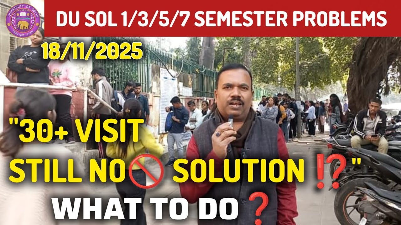 DU SOL1/3/5/7 Semester Students Problem: Situation Worst At SOL ll 30 Visit No Solution 😭ll 18 Nov.