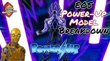 EOS Power Up Model Breakdown