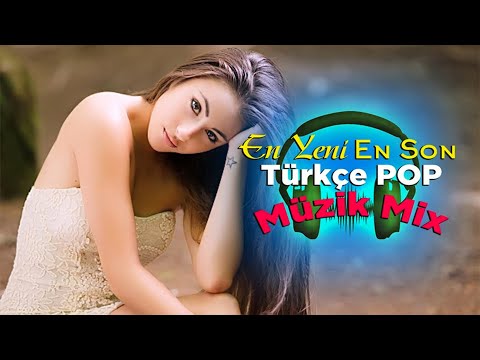 Yeni Çıkan Türkçe Şarkılar Pop remix 2021- En Güzel Şarkılar En Çok Dinlenen bu ay - Özel Türkçe Pop