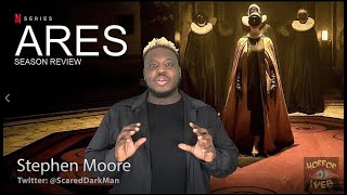 NETFLIX'S ARES SEASON REVIEW