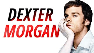 DEXTER MORGAN l Efsaneleşmiş Karakterler