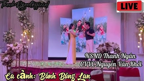 Thanh Ngân || Kết hợp với giọng hát mới triển vọng CVVC Nguyễn Văn Khởi || Ca cảnh: Bánh Bông Lan
