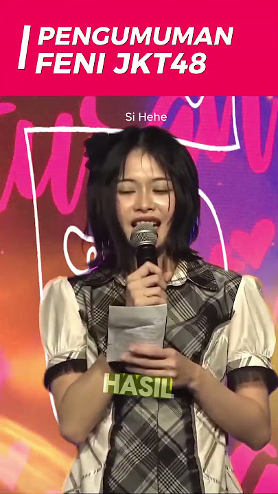 ANNOUNCEMENT OF FENI JKT48 #jkt48 #freyajkt48 #fenijkt48