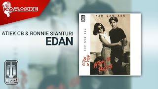 Atiek CB \u0026 Ronnie Sianturi - Edan (Official Karaoke Video)