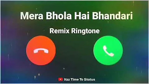 Ringtone Mera Bhola hai Bhandari dj remix songs