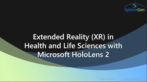 Extended Reality (XR) in Health and Life Sciences with Microsoft HoloLens 2