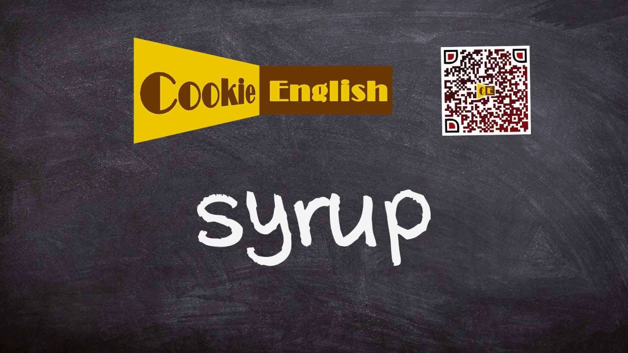 Syrup Pronunciation, Paraphrase, Listen & Practice YouTube