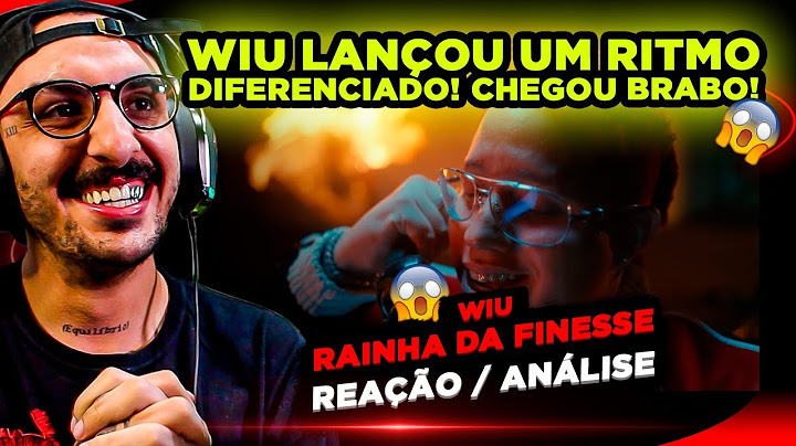 O MLK É BRABO!!! WIU - RAINHA DA FINESSE [REAÇÃO/ ANÁLISE]
