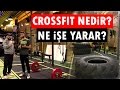 CrossFit Nedir? Ne işe yarar?